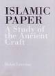Image for Islamic paper  : a study of the ancient craft