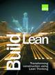 Image for Build Lean. Transforming construction using Lean Thinking (C696)