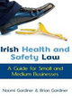 Image for Irish health and safety law  : a guide for small and medium businesses