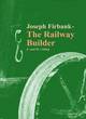 Image for Joseph Firbank  : the railway builder