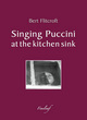 Image for Singing Puccini at the kitchen sink  : a poetry collection
