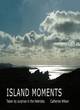 Image for Island moments  : taken by surprise in the Hebrides