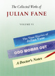 Image for The collected works of Julian FaneVol. 6,: The time diaries, Odd woman out, A doctor&#39;s note : Vol. 6 : Time Diaries: Odd Woman Out: a Doctor&#39;s Note