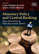 Image for Monetary policy and central banking  : new directions in post-Keynesian theory
