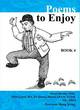 Image for Poems to enjoyBook four,: An anthology of poems for intermediate and advanced students and readers with teaching and learning notes and guide : Book 4