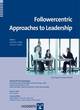 Image for Follower-Centric Approaches to Leadership