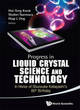 Image for Progress in liquid crystal (LC) science and technology  : in honor of Kobayashi&#39;s 80th birthday