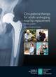 Image for Occupational therapy for adults undergoing total hip replacement  : practice guideline