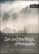Image for Zen and the Magic of Photography