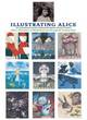 Image for Illustrating Alice  : an international selection of illustrated editions of Alice&#39;s adventures in Wonderland and Through the looking-glass