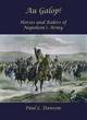 Image for Au galop!  : horses and riders of Napoleon&#39;s army