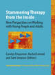 Image for Stammering therapy from the inside  : new perspectives on working with young people and adults