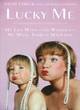Image for Lucky me  : my life with and without my mom, Shirley Maclaine