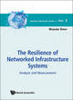 Image for Resilience Of Networked Infrastructure Systems, The: Analysis And Measurement
