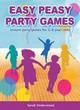 Image for Easy peasy party games  : instant party games for 3-8 year olds