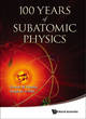 Image for 100 Years Of Subatomic Physics