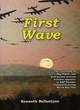 Image for First wave  : the story of Warrant Officer Reg Payne, Royal Air Force wireless operator with 50 Squadron during World War Two