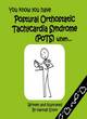 Image for You know you have postural orthostatic tachycardia syndrome (POTS) when ...