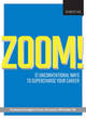 Image for Zoom!  : 12 unconventional ways to supercharge your career