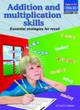 Image for Addition and multiplication skills  : essential strategies for recall