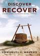 Image for Discover to recover  : overcome adversity, live in prosperity and fulfil your destiny