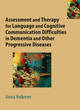 Image for Assessment and Therapy for Language and Cognitive Communication Difficulties in Dementia and Other Progressive Diseases