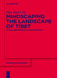 Image for Mindscaping the landscape of Tibet  : place, memorability, ecoaesthetics