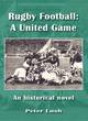 Image for Rugby football  : a united game