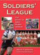 Image for Soldiers&#39; League  : the story of Army Rugby League