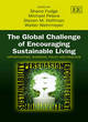 Image for The global challenge of encouraging sustainable living  : opportunities, barriers, policy and practice
