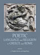 Image for Poetic Language and Religion in Greece and Rome