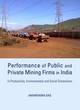 Image for Performance of public and private mining firms in india  : in productivity, environmental and social dimensions