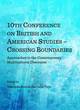 Image for 10th Conference on British and American Studies - crossing boundaries: Approaches to the Contemporary Multicultural  : approaches to the contemporary multicultural discoures