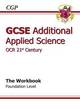 Image for GCSE additional applied science OCR 21st centuryFoundation level: The workbook