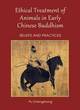 Image for Ethical treatment of animals in early Chinese Buddhism  : beliefs and practices