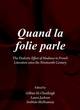 Image for Quand la folie parle  : the dialectic effect of madness in French literature from the XIXth century