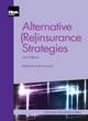Image for Alternative (Re)Insurance Strategies