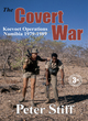 Image for The covert war  : Koevoet operations, Namibia 1979-1989