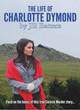 Image for The life of Charlotte Dymond