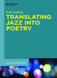Image for Translating Jazz Into Poetry