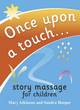 Image for Once upon a touch..  : story massage for children