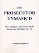 Image for The prosecutor unmask&#39;d  : four dialogues ... occasioned by the prosecution of Michael Le Vell