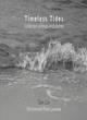 Image for Timeless tides  : collected writings and poems