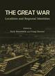 Image for The Great War  : localities and regional identities