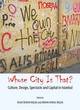 Image for Whose city is that?  : culture, design, spectacle and capital in Istanbul