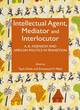 Image for Intellectual agent, mediator and interlocutor  : A.B. Assensoh and African politics in transition