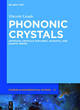 Image for Phononic crystals  : artificial crystals for sonic, acoustic, and elastic waves