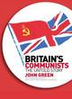 Image for Britain&#39;s communists  : the untold story