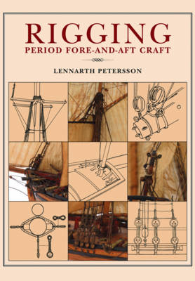 Rigging: Period Fore-And-Aft Craft by Petersson, Lennarth