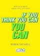 Image for If you think you can ... you can!